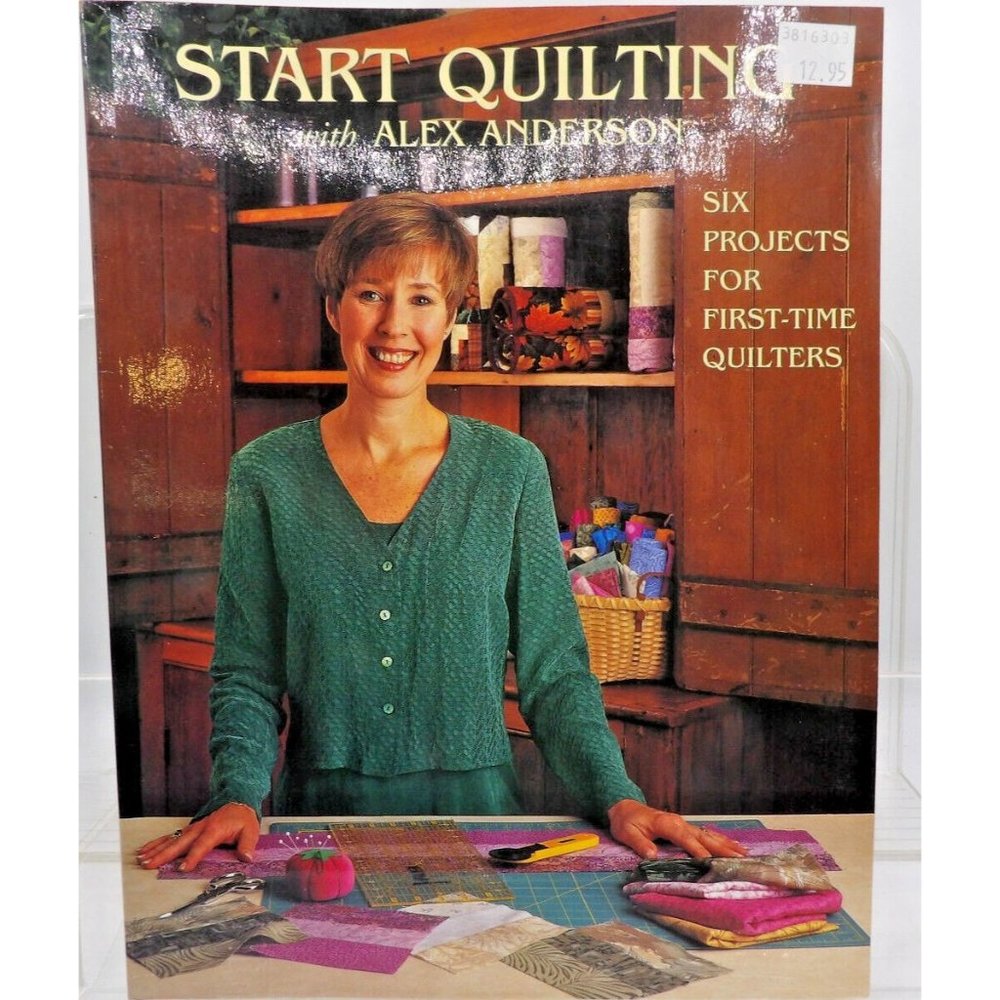 Start Quilting by Alex Anderson Quilt Patterns ©1997 C&T Publishing Beginner